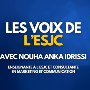 Photo-Web-Les-Voix-de-lESJC-Nouha-Anka-Idrissi-780-x-470-px ESJC – L’expertise de ceux qui forment les professionnels de demain