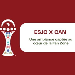 ESJC x CAN : une ambiance captée au cœur de la Fan Zone